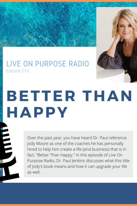 Better Than Happy – with Jody Moore – Episode #510
