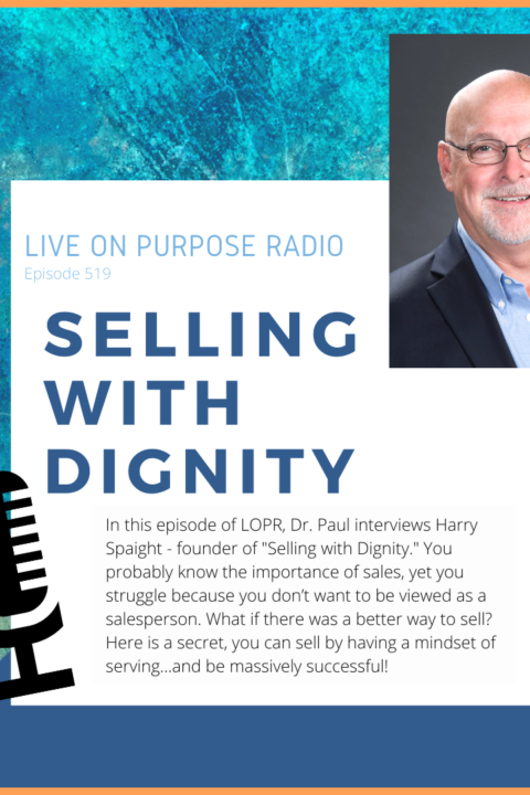 Selling with Dignity – with Harry Spaight – Episode #519