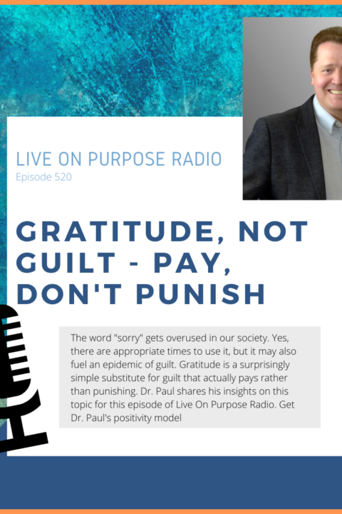 Gratitude, Not Guilt – Pay, Don’t Punish – Episode #520