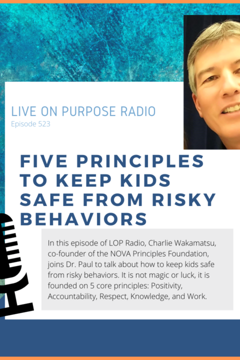 Five Principles to Keep Kids Safe From Risky Behaviors – Episode #523