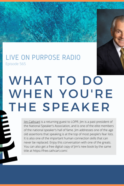 What To Do When You’re The Speaker – With Jim Cathcart – Episode #565