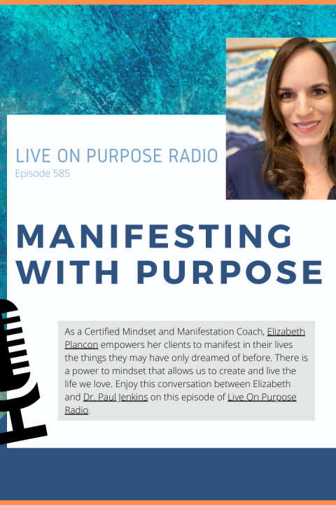 Manifesting with Purpose – with Elizabeth Plancon – Episode #585
