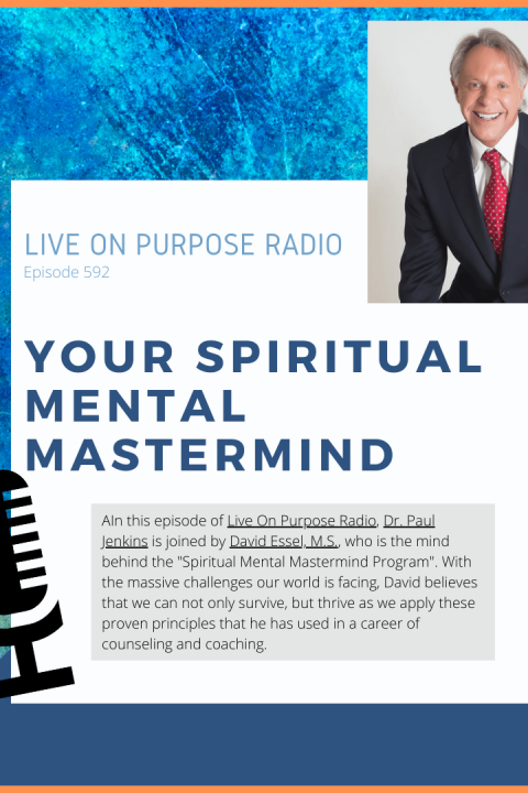 Your Spiritual Mental Mastermind – with David Essel – Episode #592