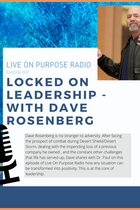 Locked On Leadership – With Dave Rosenberg – Episode #607