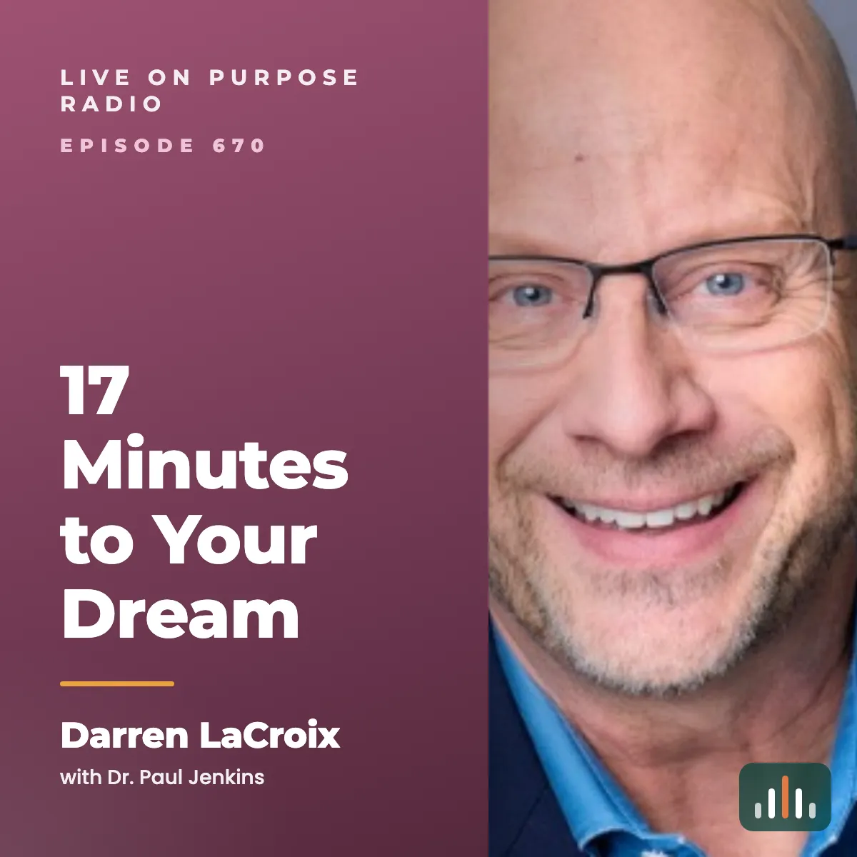 Episode art: 17 Minutes to Your Dream – with Darren LaCroix