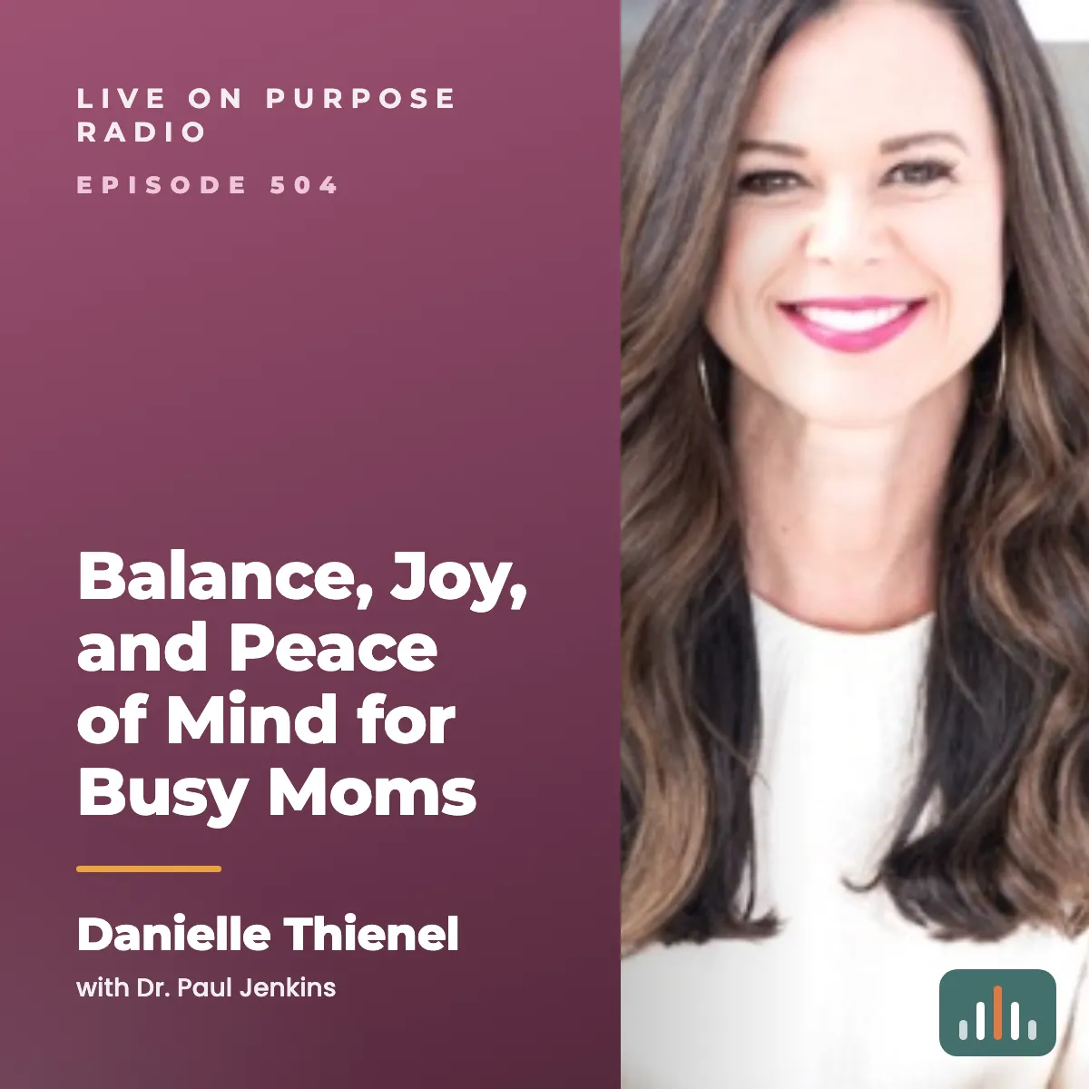 Episode art: Balance, Joy, and Peace of Mind for Busy Moms – with Danielle Thienel