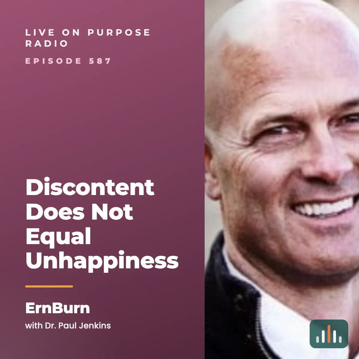 Episode art: Discontent Does Not Equal Unhappiness – with ErnBurn