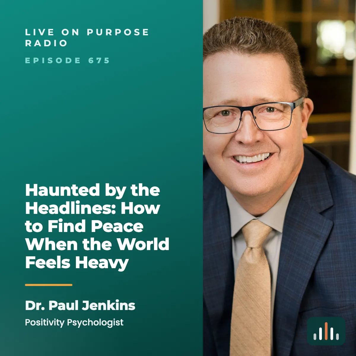Episode art: Haunted by the Headlines: How to Find Peace When the World Feels Heavy