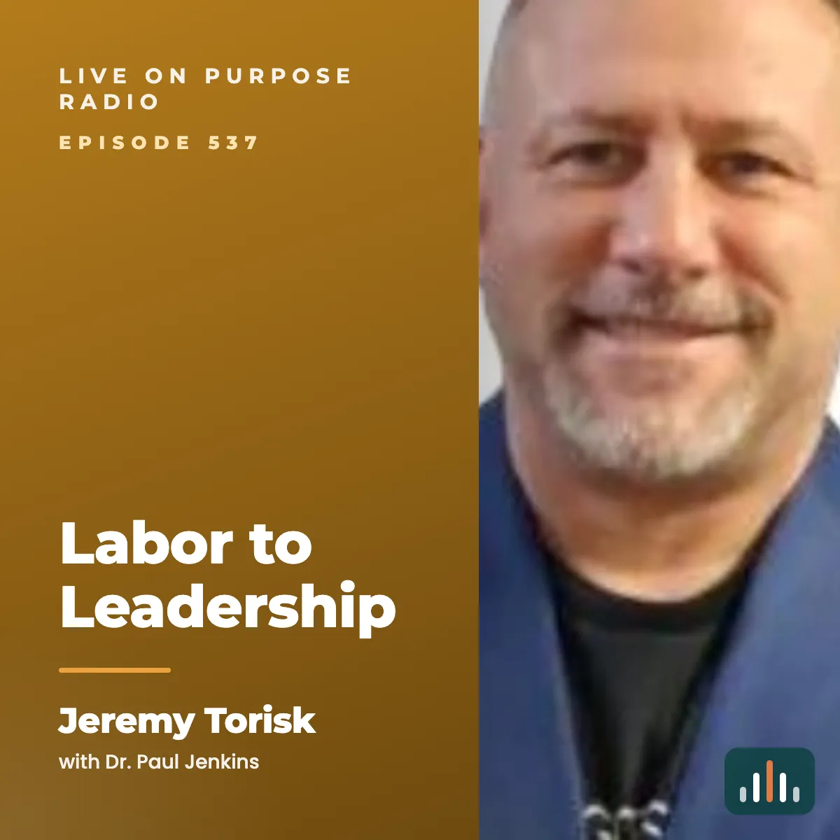 Episode art: Labor to Leadership with Jeremy Torisk
