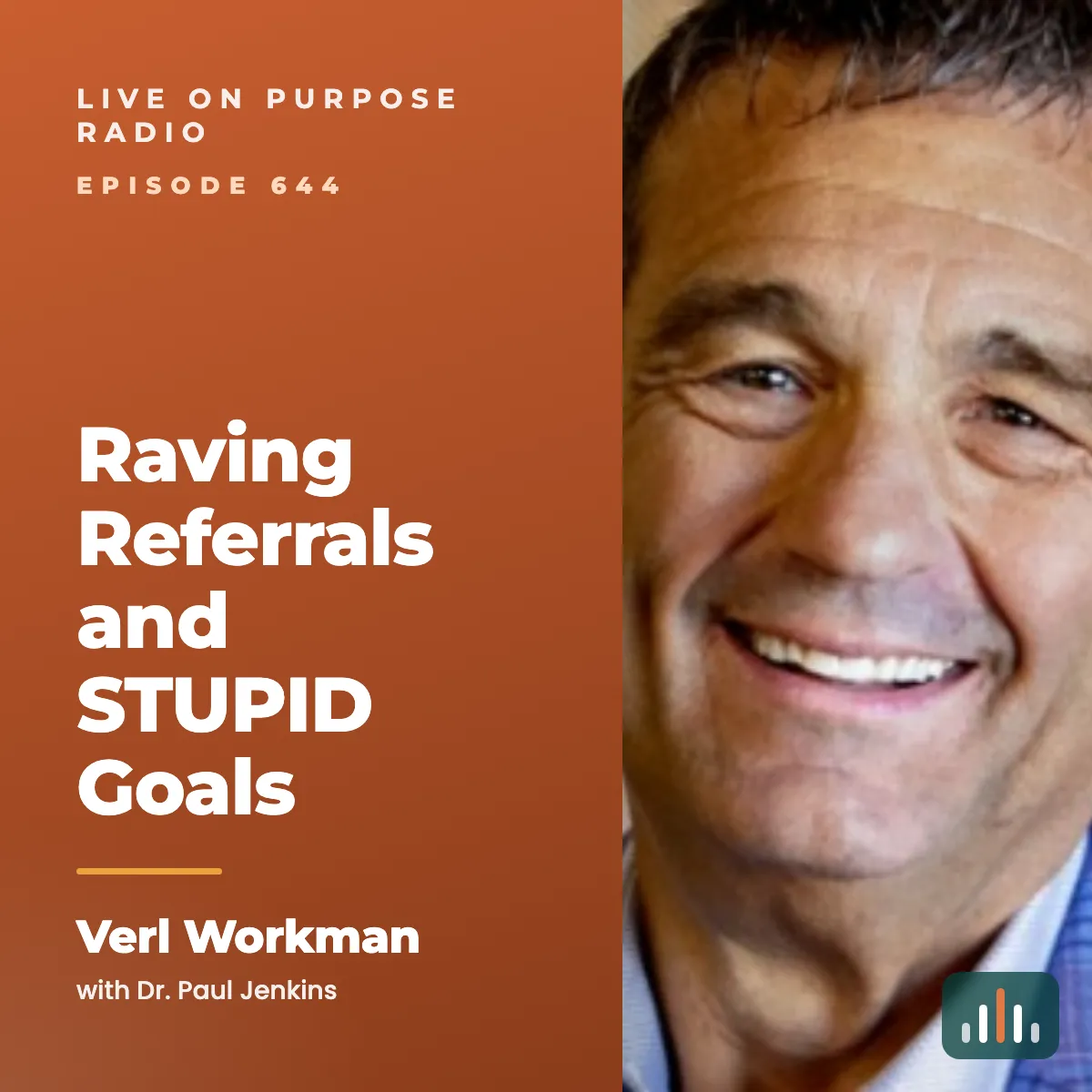 Episode art: Raving Referrals and STUPID Goals – with Verl Workman