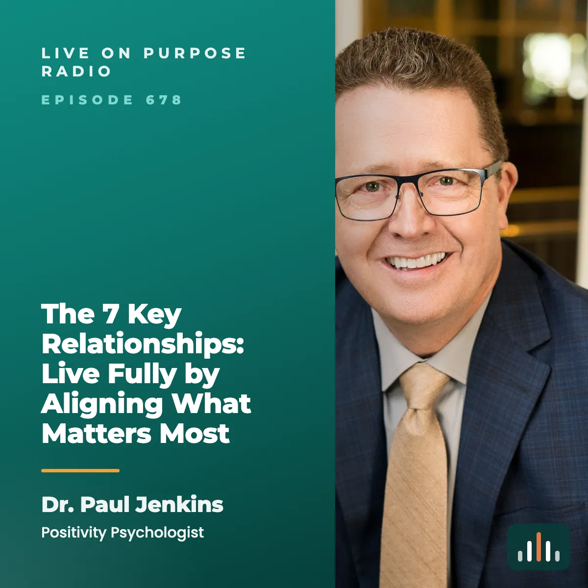 Episode art: The 7 Key Relationships: Live Fully by Aligning What Matters Most