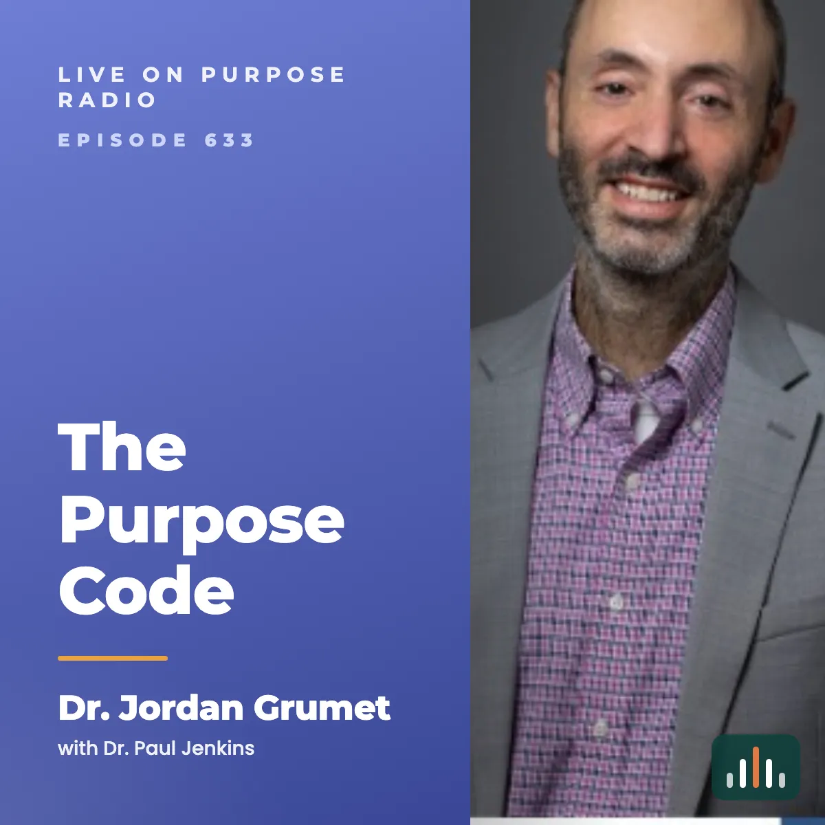 Episode art: The Purpose Code – with Dr. Jordan Grumet