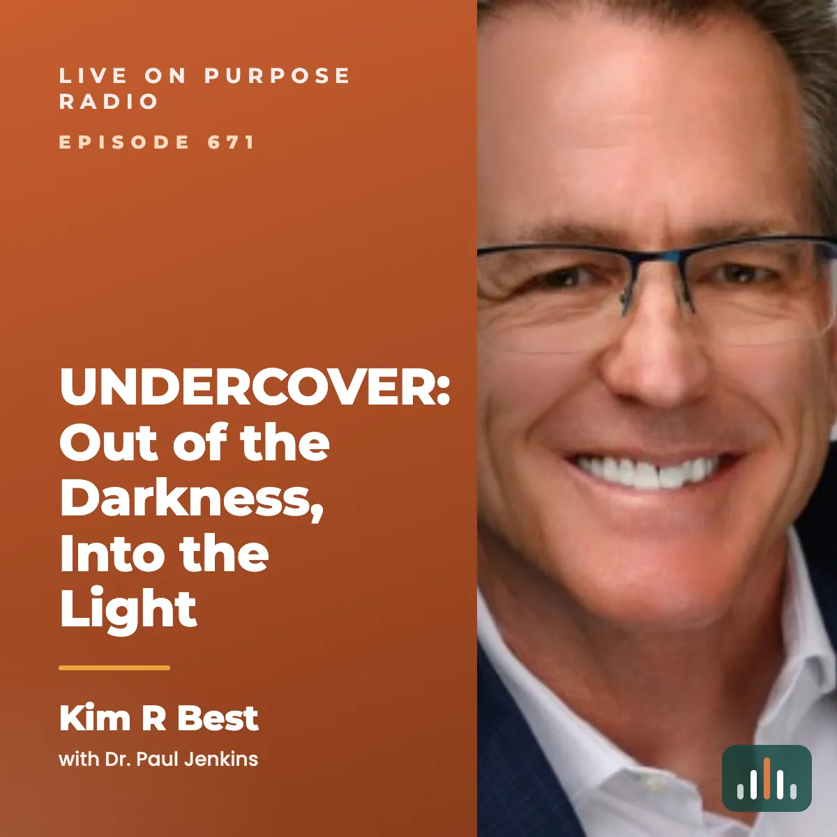Episode art: UNDERCOVER: Out of the Darkness, Into the Light – with Kim R Best