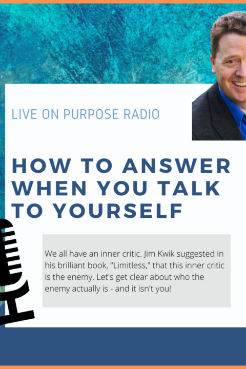 How to Answer When You Talk to Yourself – Episode #486