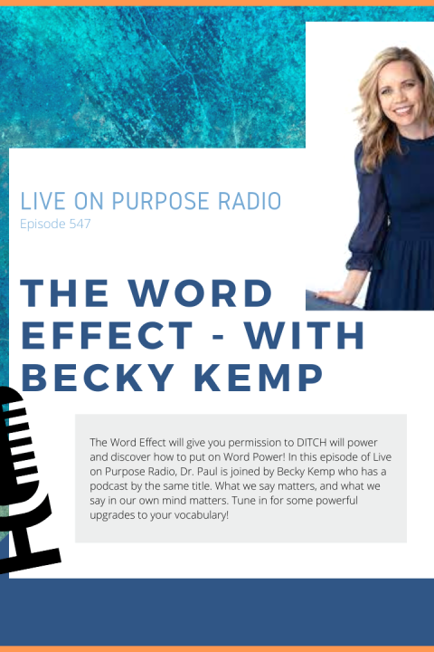 The Word Effect – with Becky Kemp – Episode #547
