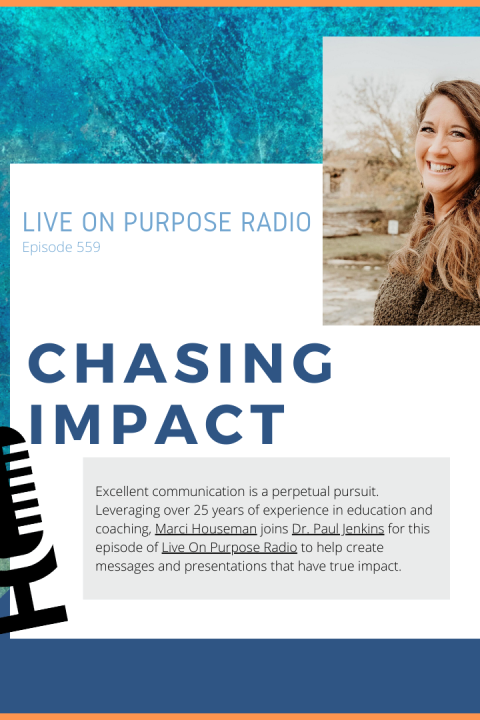 Chasing Impact – with Marci Houseman – Episode #559