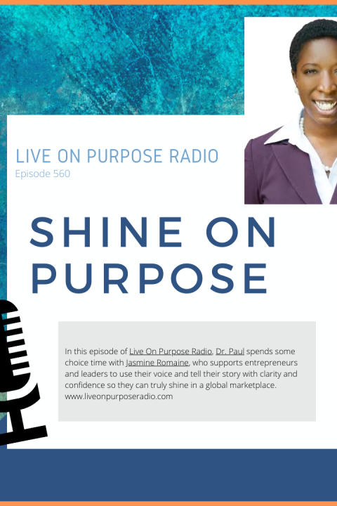 Shine on Purpose – with Jasmine Romaine – Episode #560