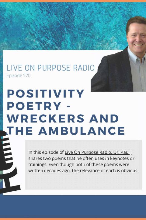 Positivity Poetry – Wreckers and The Ambulance – Episode #570