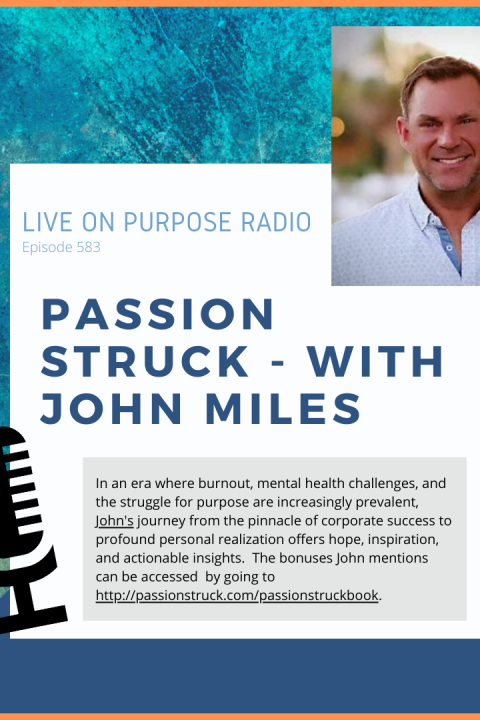 Passion Struck – with John Miles – Episode #583