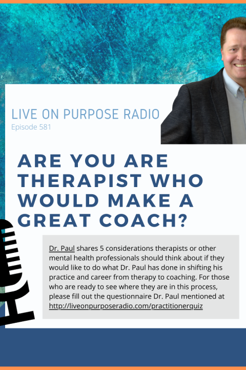 Are You A Therapist Who Would Make A Great Coach? – Episode #581