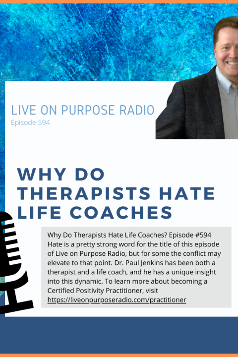 Why Do Therapists Hate Life Coaches?  Episode #594