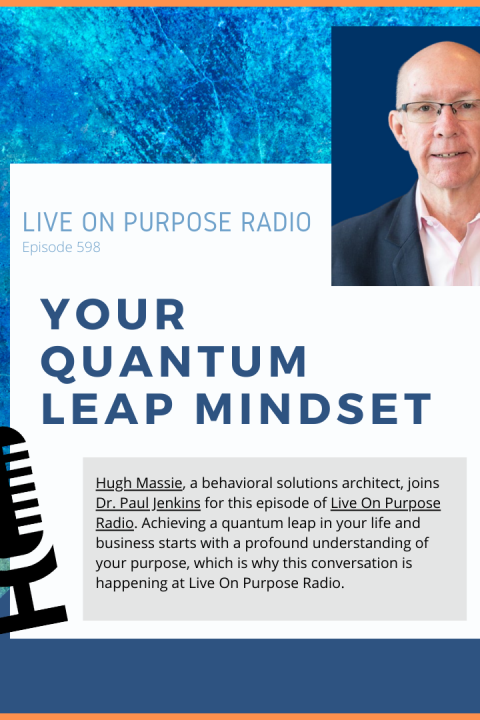 Your Quantum Leap Mindset – with Hugh Massie – Episode #598