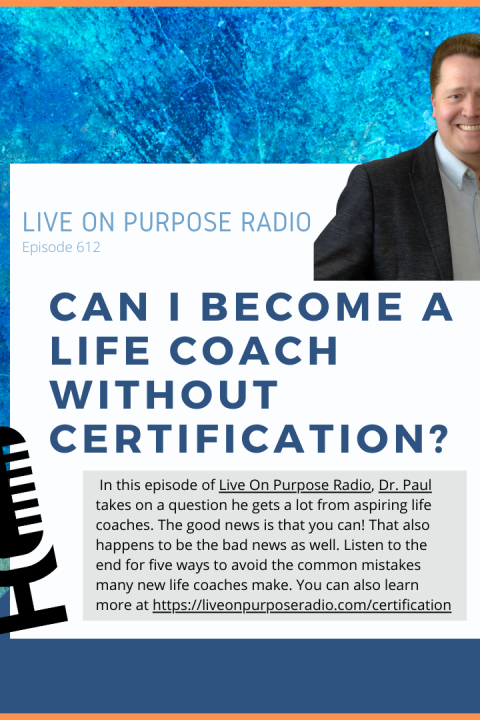 Can I Become A Life Coach Without Certification? – Episode #612