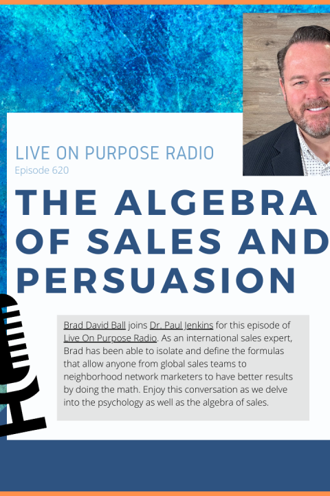 The Algebra of Sales and Persuasion – with Brad David Ball – Episode #620