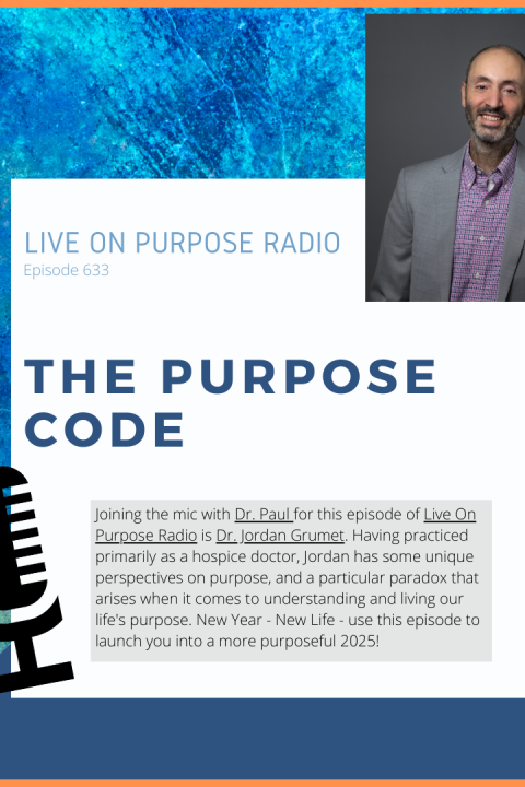 The Purpose Code – with Dr. Jordan Grumet – Episode #633