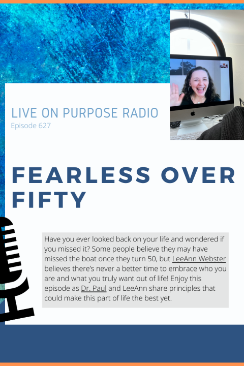 Fearless Over Fifty – with LeeAnn Webster – Episode #627