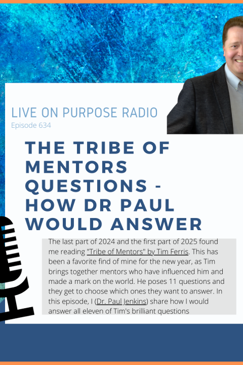 The Tribe of Mentors Questions, How DrPaul Would Answer – Episode #634