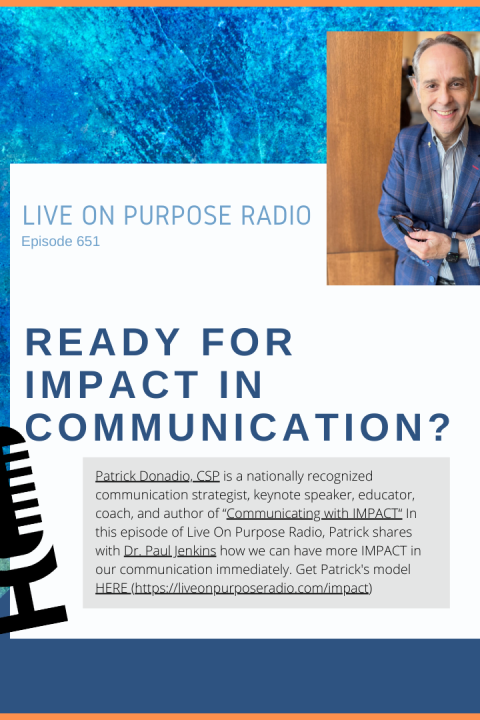 Ready for IMPACT in Communication? – with Patrick Donadio, CSP – Episode #651