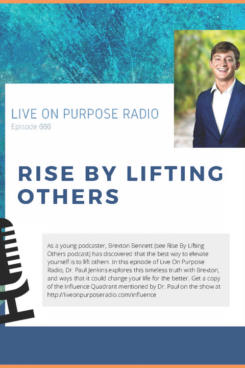 Rise by Lifting Others – with Brexton Bennett – Episode #666