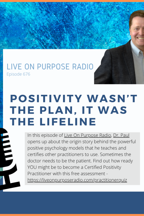 Positivity Wasn’t The Plan, It Was The Lifeline – Episode #676