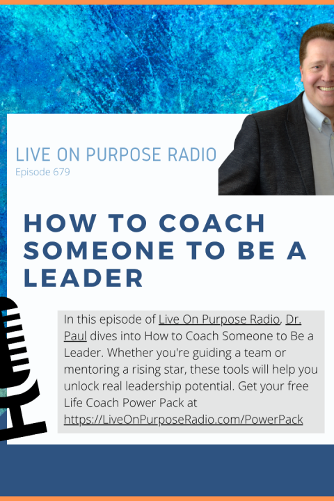 How to Coach Someone to Be a Leader – Episode #679